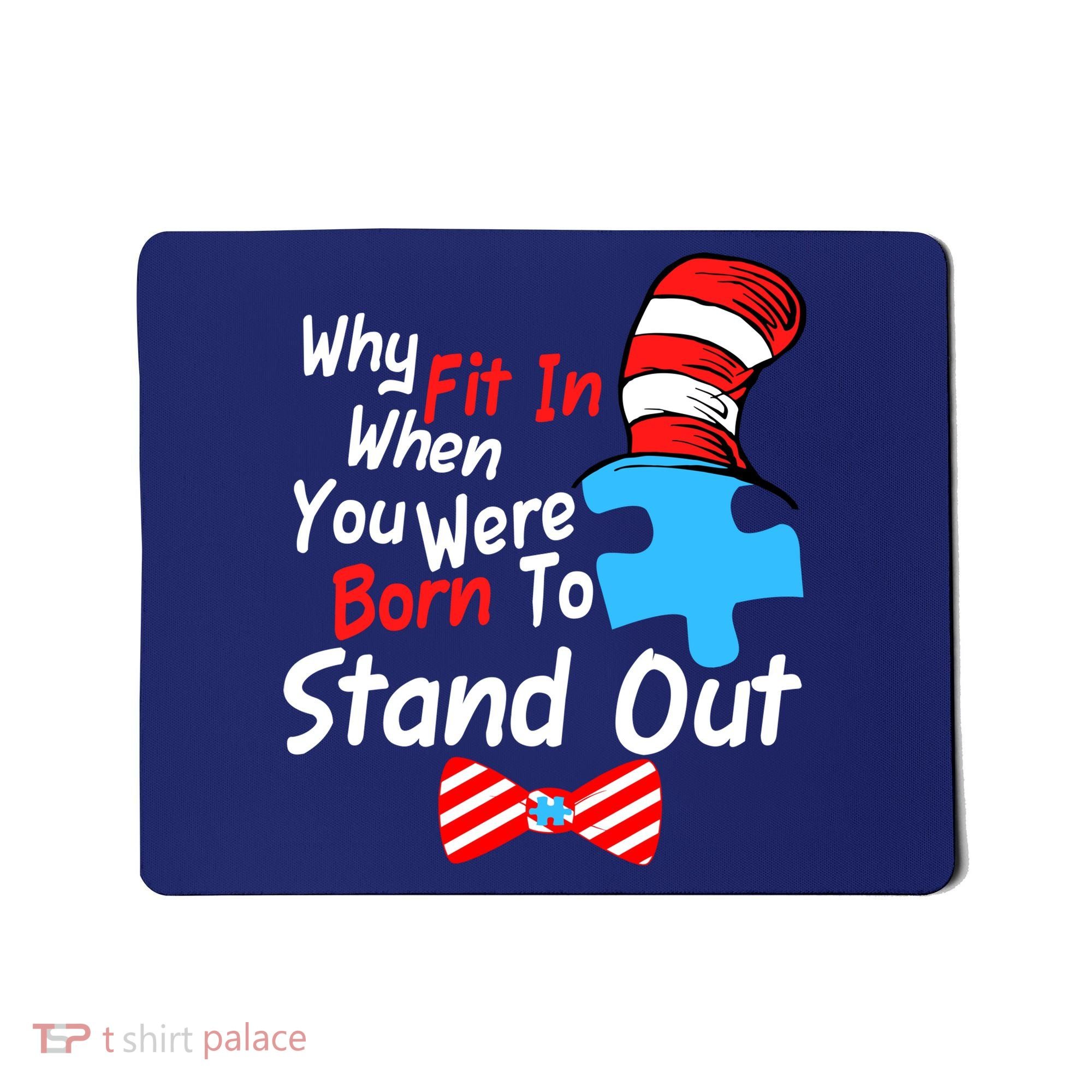 Autism Awareness Why Fit In When You Were Born To Stand Out Puzzle Mousepad