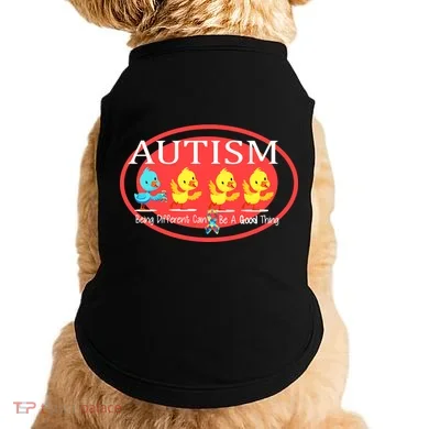 Autism Being Different Can Be A Good Thing Ducks Doggie Tank
