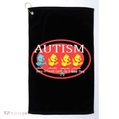 Autism Being Different Can Be A Good Thing Ducks Golf Towel