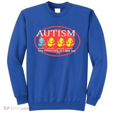 Autism Being Different Can Be A Good Thing Ducks Sweatshirt