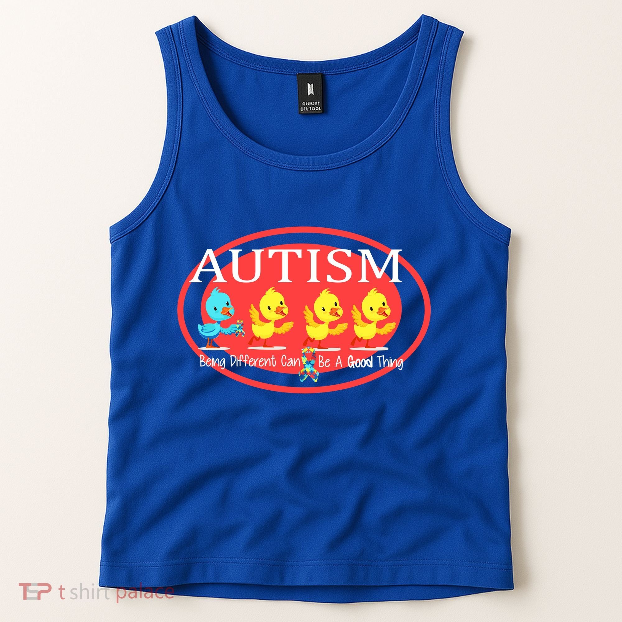 Autism Being Different Can Be A Good Thing Ducks Tank Top