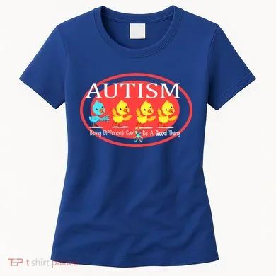 Autism Being Different Can Be A Good Thing Ducks Women's T-Shirt