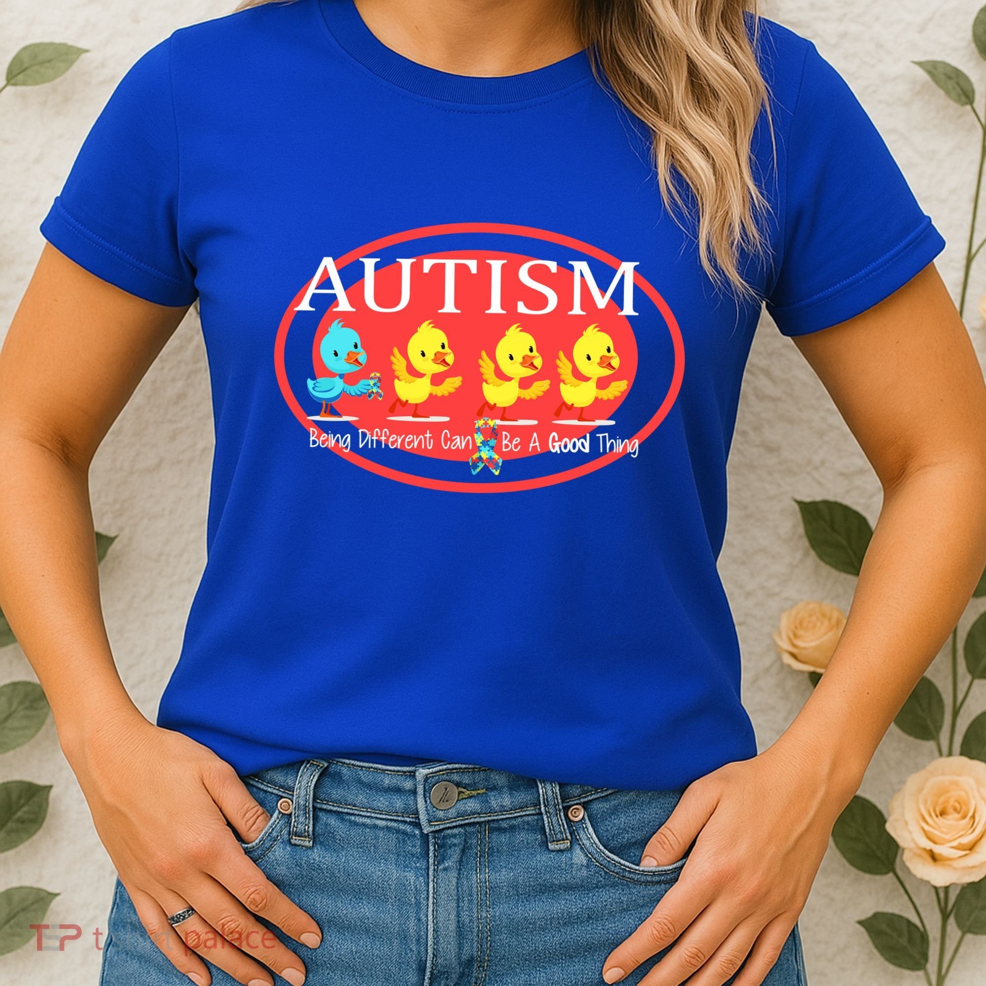 Autism Being Different Can Be A Good Thing Ducks Women's T-Shirt