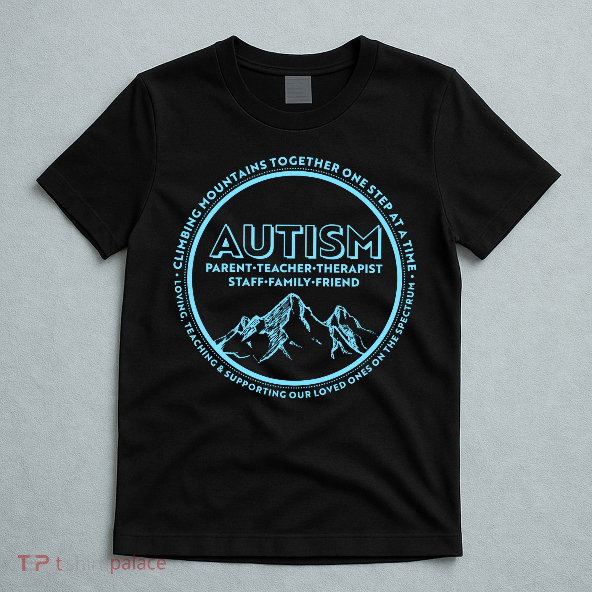 Autism Climbing Mountains Together T-Shirt