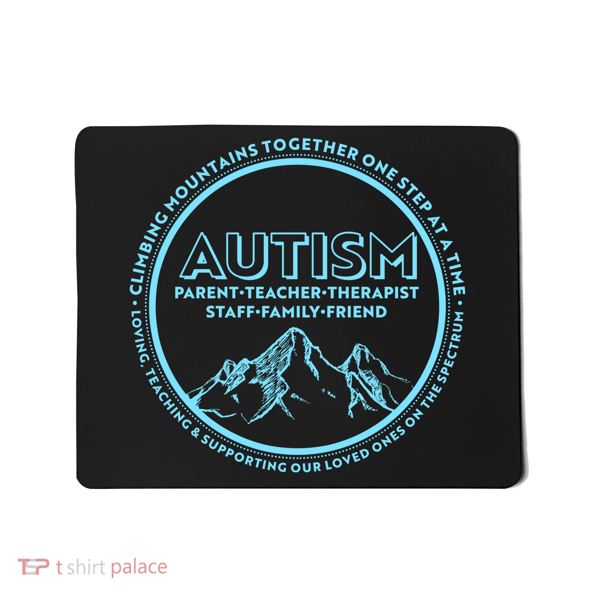 Autism Climbing Mountains Together Mousepad