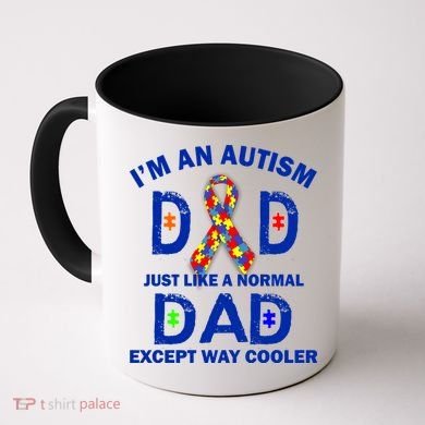 Autism Dad Just Like A Normal Dad But Way Cooler Coffee Mug