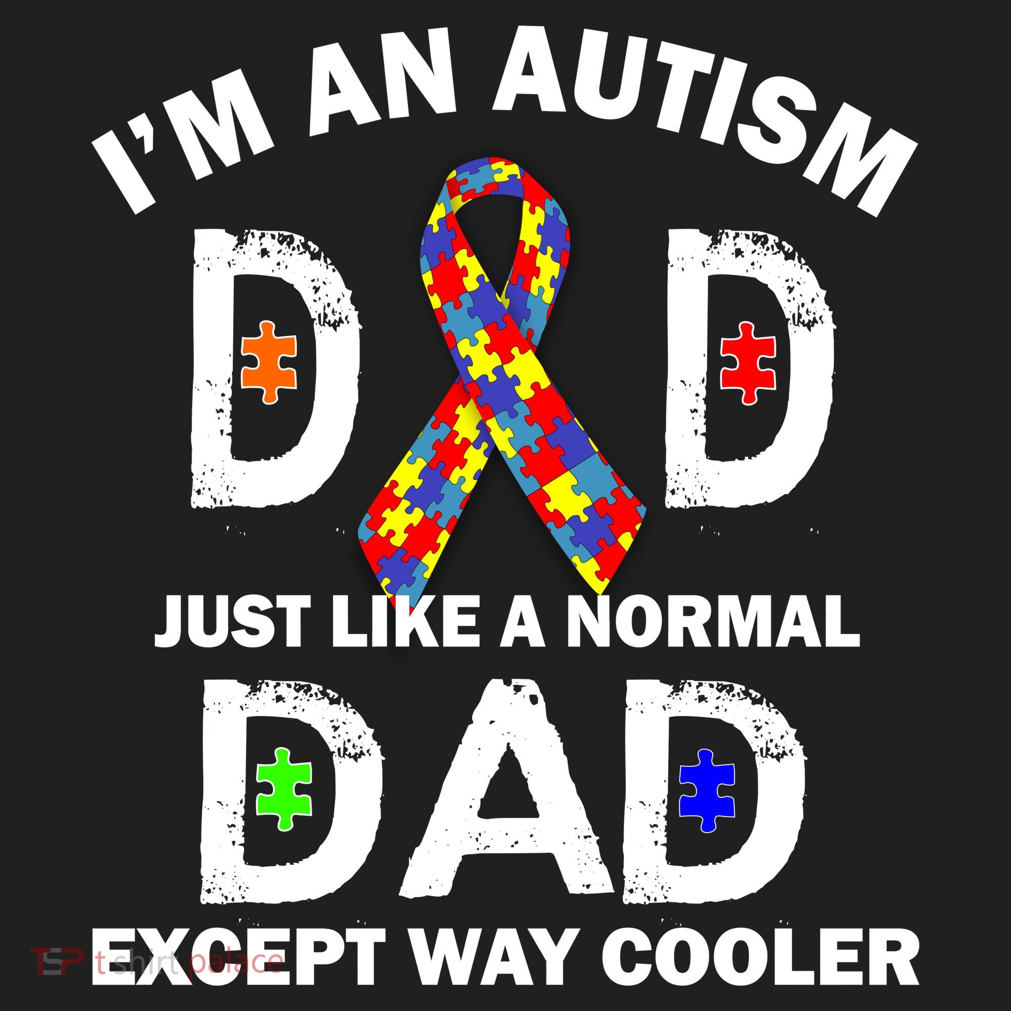 Autism Dad Just Like A Normal Dad But Way Cooler Tumbler