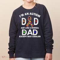 Autism Dad Just Like A Normal Dad But Way Cooler Women's Sweatshirt thumb 0