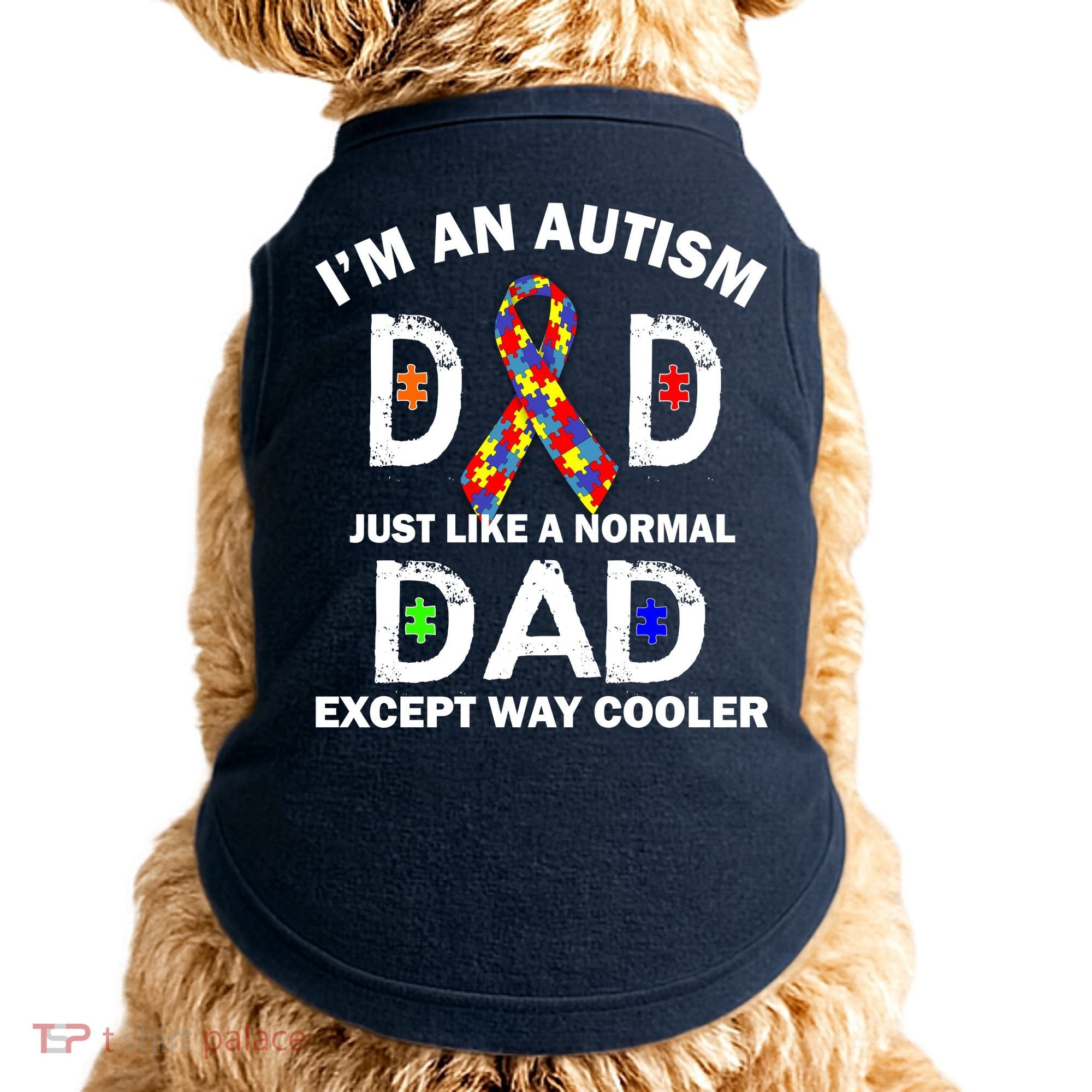 Autism Dad Just Like A Normal Dad But Way Cooler Doggie Tank