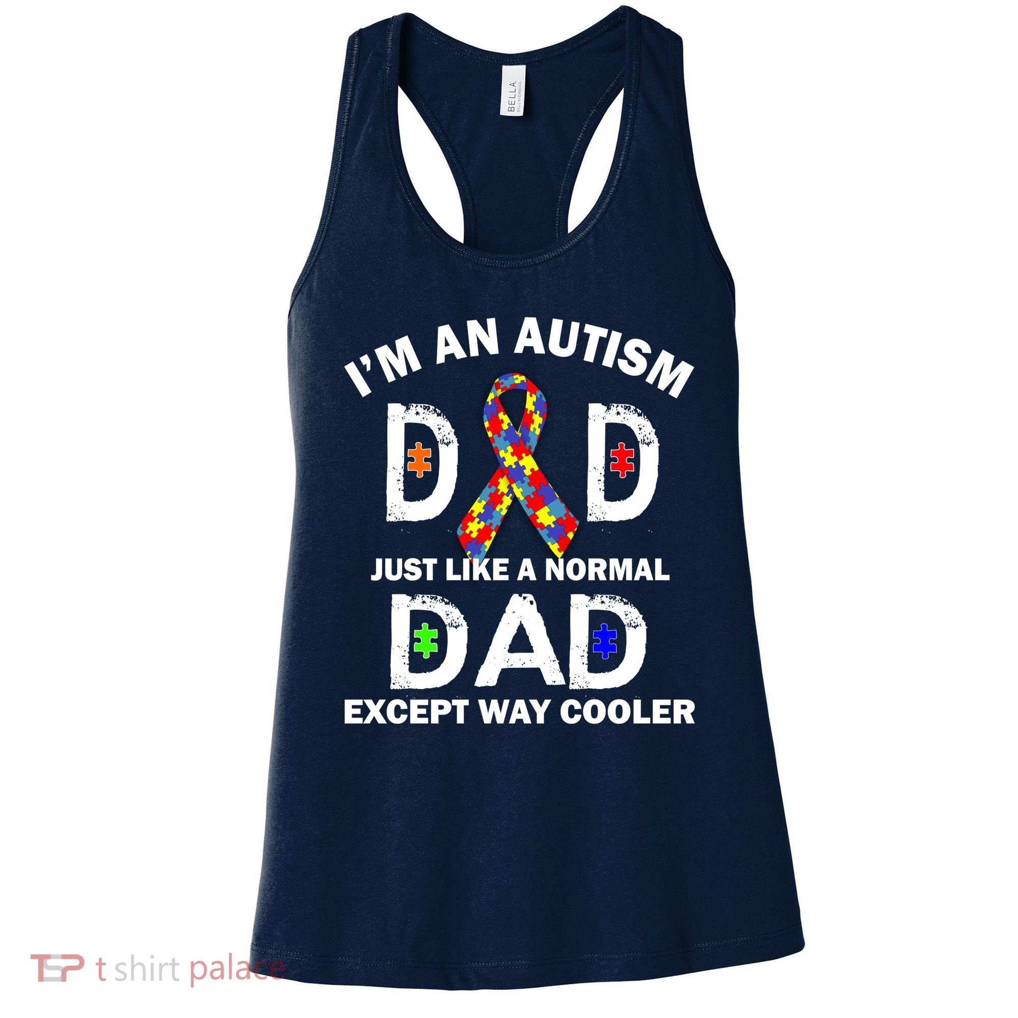 Autism Dad Just Like A Normal Dad But Way Cooler Women's Tank Top