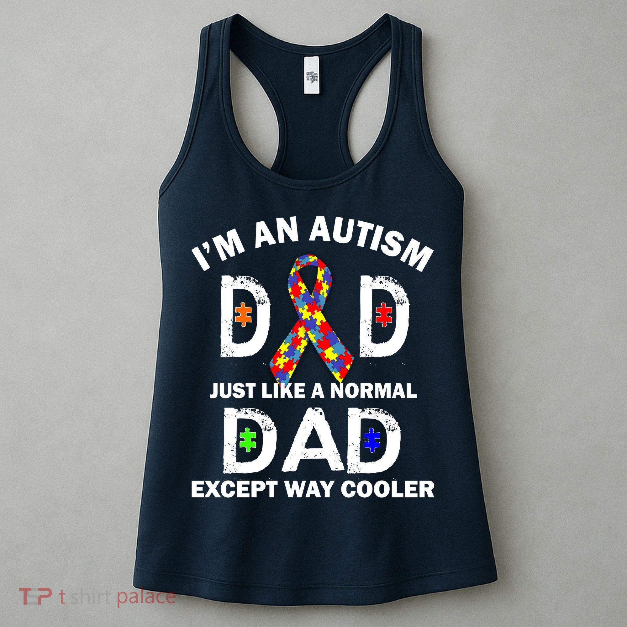 Autism Dad Just Like A Normal Dad But Way Cooler Women's Tank Top
