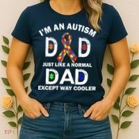 Autism Dad Just Like A Normal Dad But Way Cooler Women's T-Shirt thumb 2