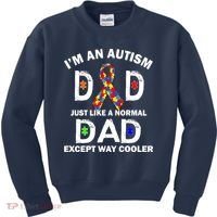 Autism Dad Just Like A Normal Dad But Way Cooler Kids Sweatshirt thumb 0