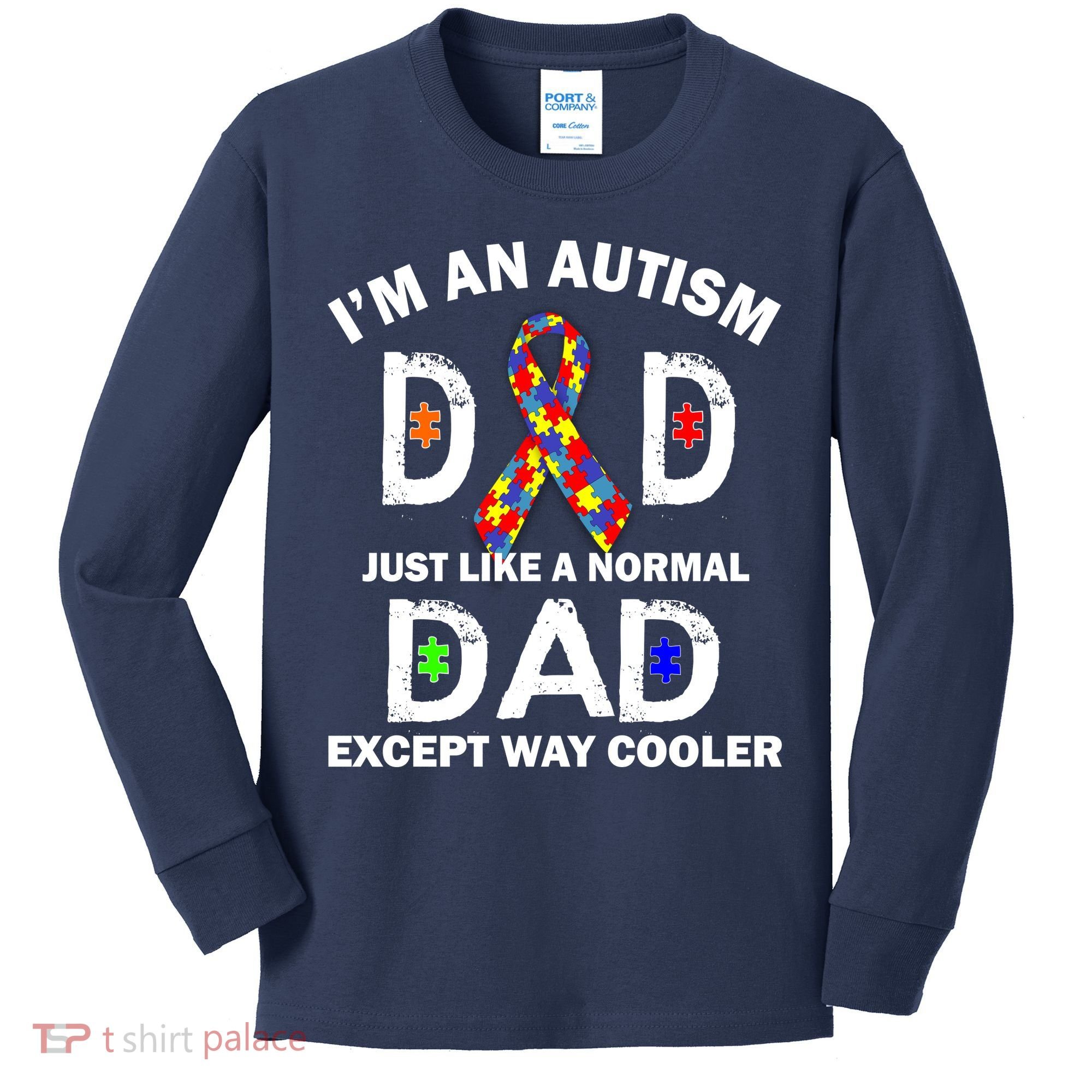 Autism Dad Just Like A Normal Dad But Way Cooler Kids Long Sleeve Shirt