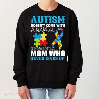 Autism Doesn't Come With A Manual Women's Sweatshirt