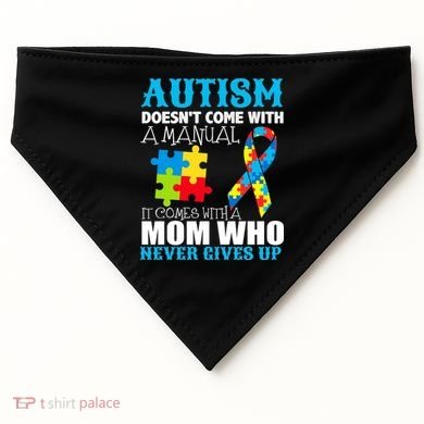 Autism Doesn't Come With A Manual USA-Made Doggie Bandana
