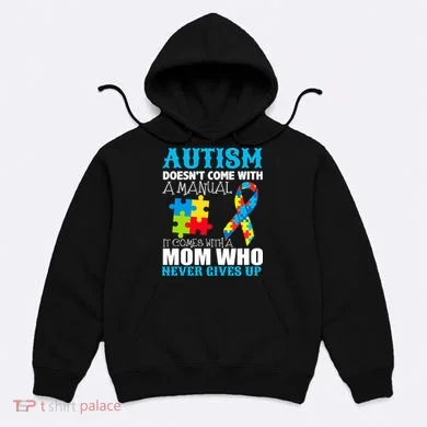 Autism Doesn't Come With A Manual Hoodie