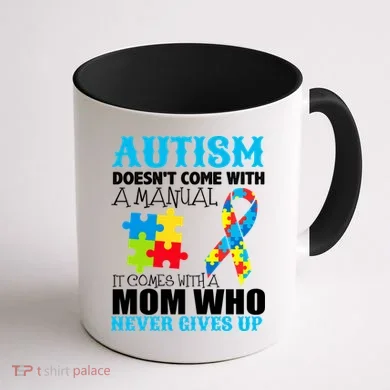 Autism Doesn't Come With A Manual Coffee Mug back