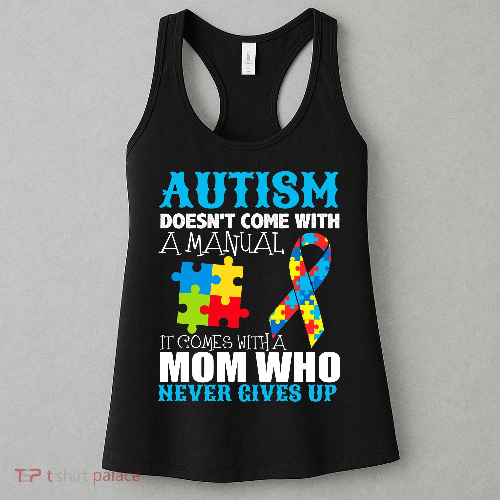 Autism Doesn't Come With A Manual Women's Tank Top
