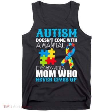 Autism Doesn't Come With A Manual Tank Top