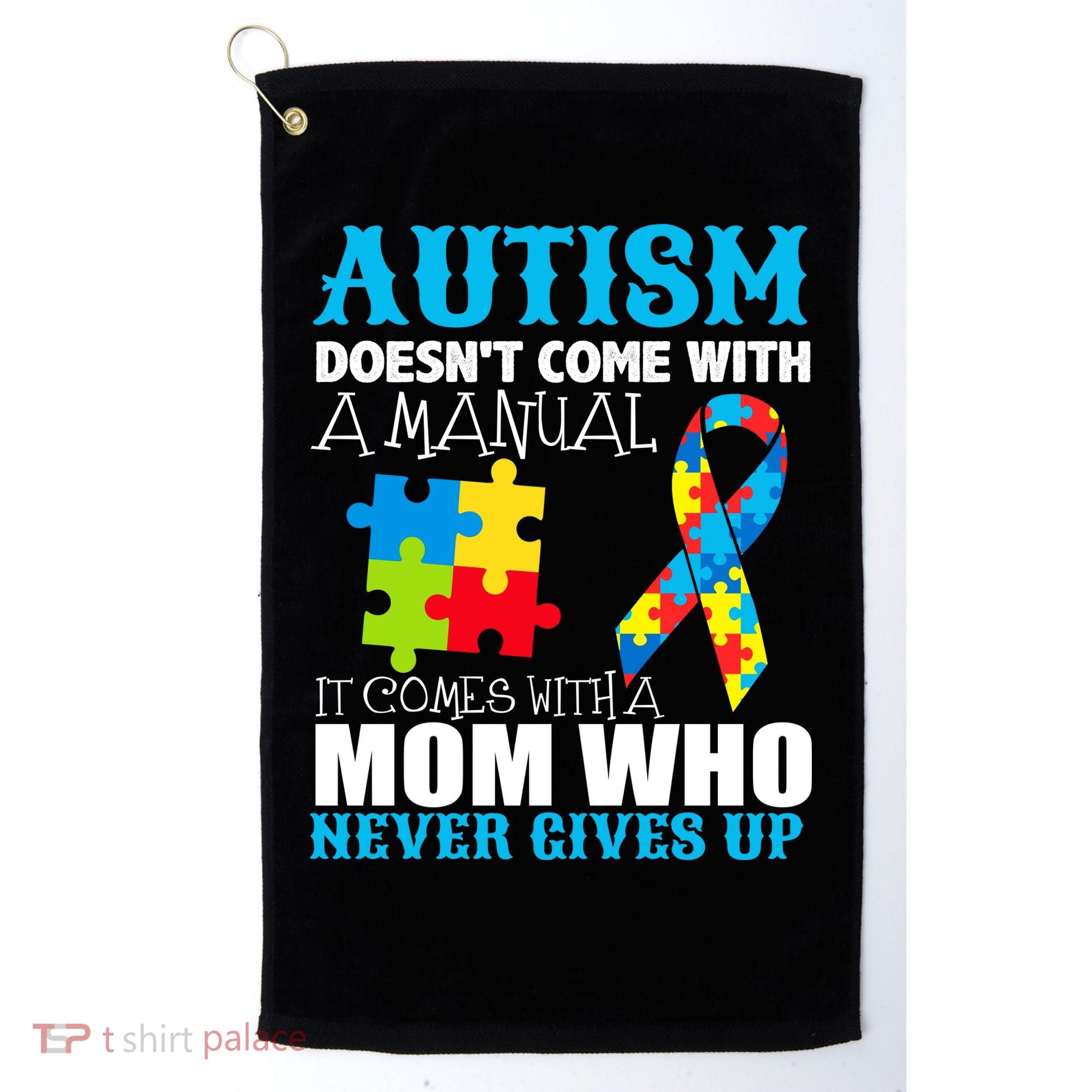 Autism Doesn't Come With A Manual Golf Towel