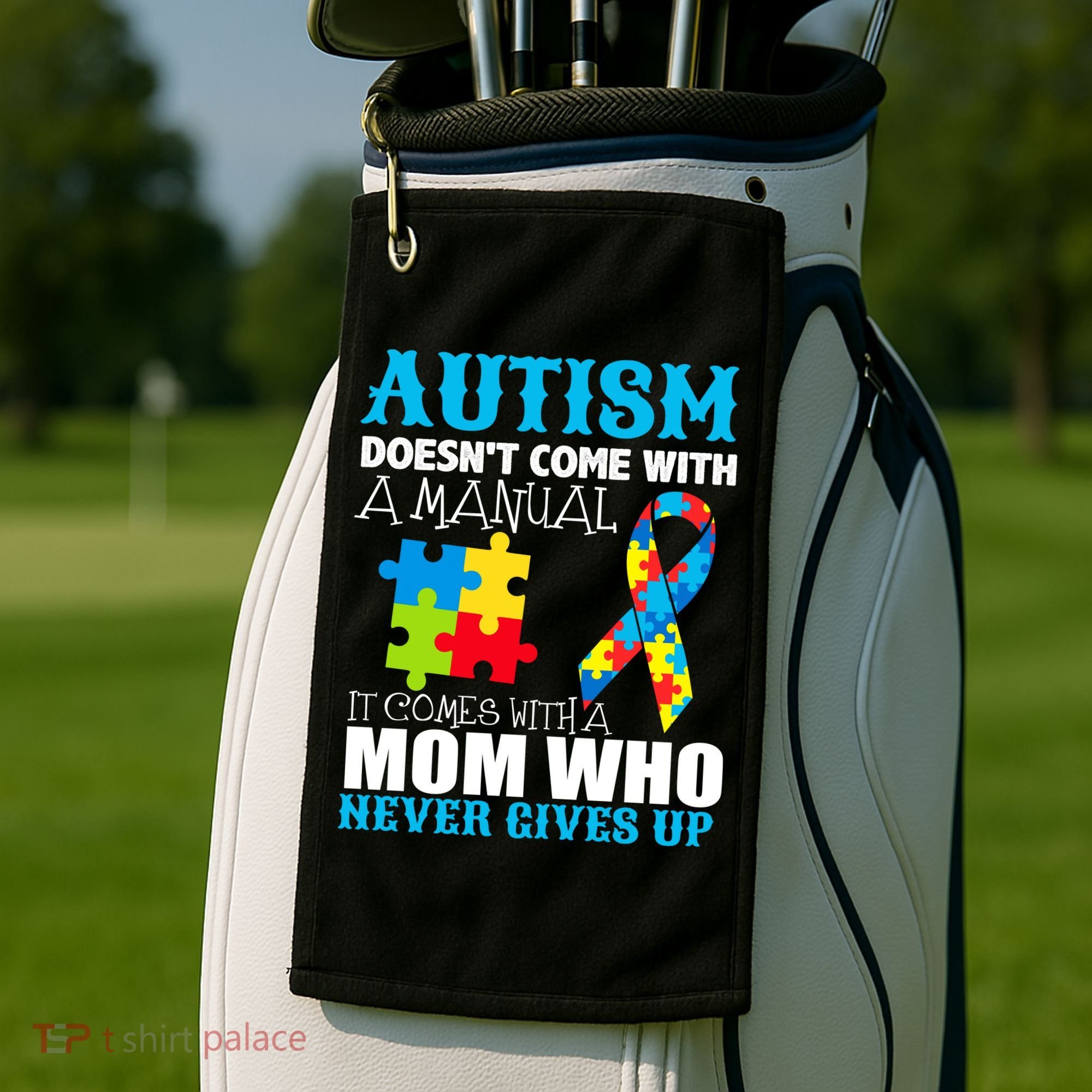 Autism Doesn't Come With A Manual Golf Towel