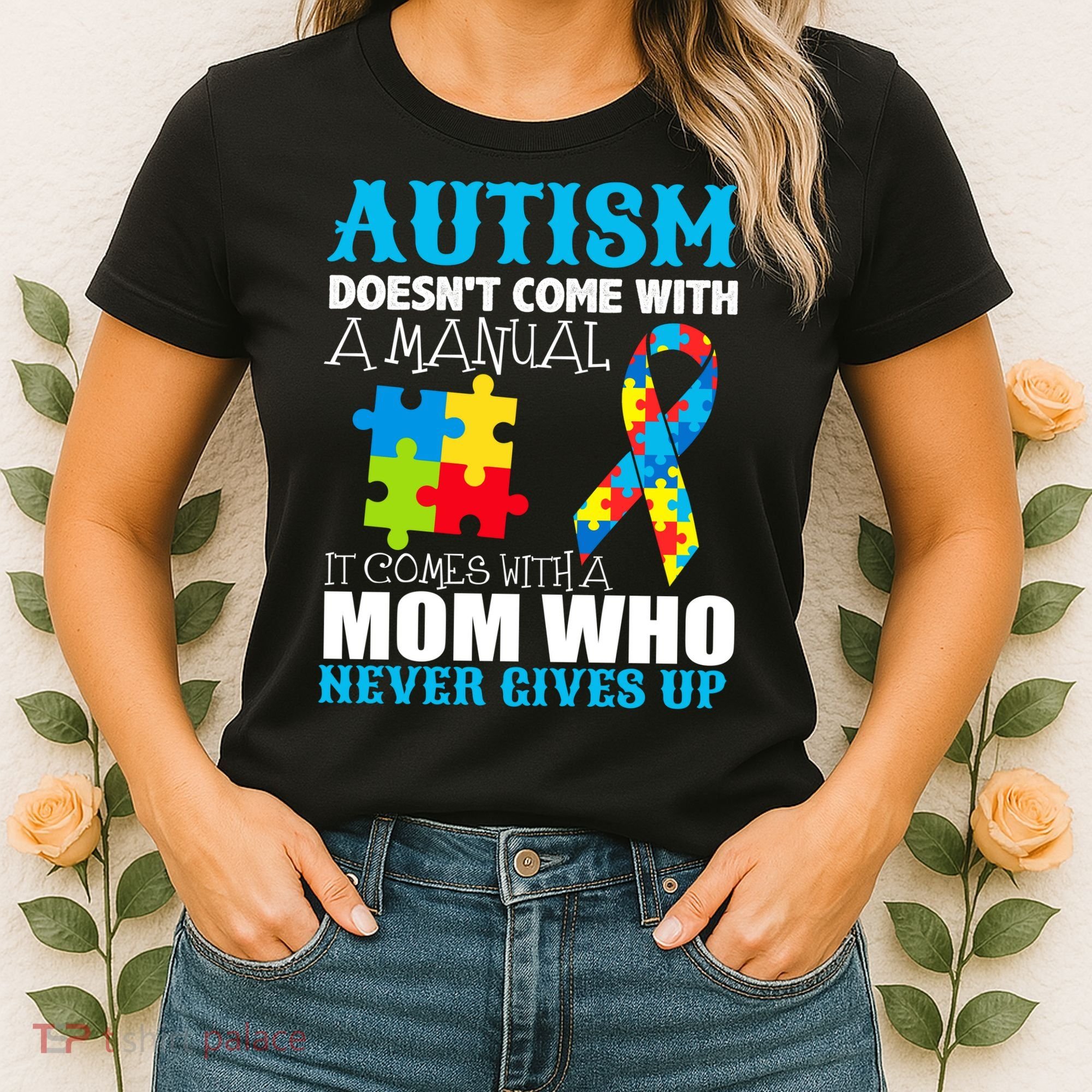 Autism Doesn't Come With A Manual Women's T-Shirt