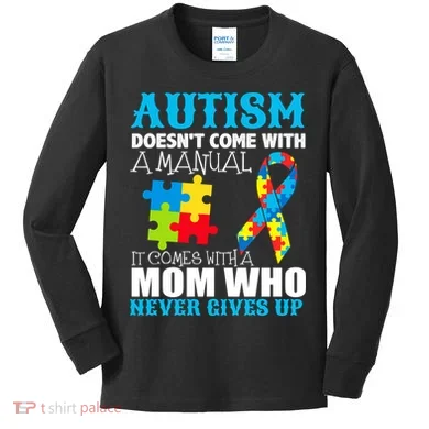Autism Doesn't Come With A Manual Kids Long Sleeve Shirt