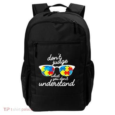 Autism Don't Judge What You Don't Understand Backpack