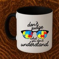 Autism Don't Judge What You Don't Understand Coffee Mug thumb 2