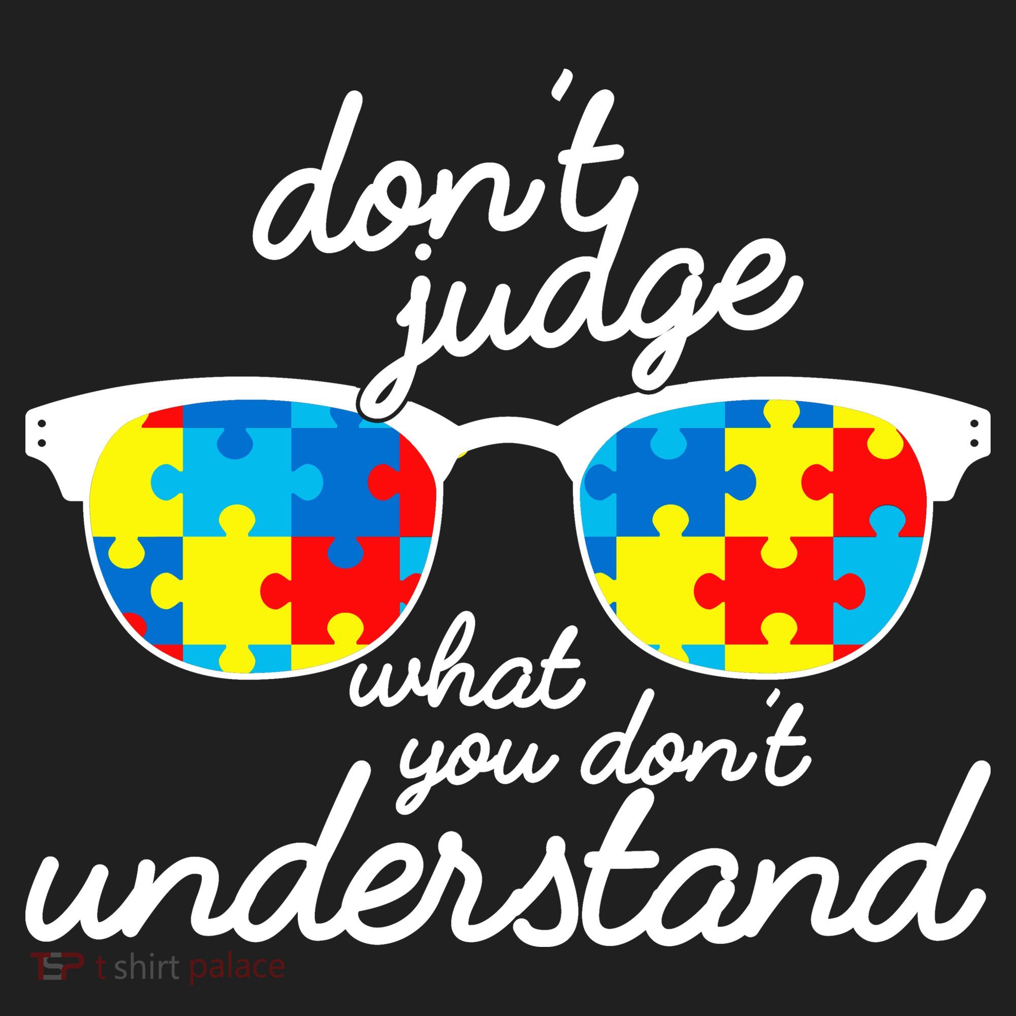 Autism Don't Judge What You Don't Understand Tumbler