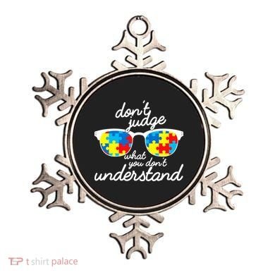 Autism Don't Judge What You Don't Understand Ornament