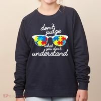 Autism Don't Judge What You Don't Understand Women's Sweatshirt thumb 0