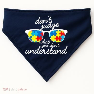 Autism Don't Judge What You Don't Understand USA-Made Doggie Bandana