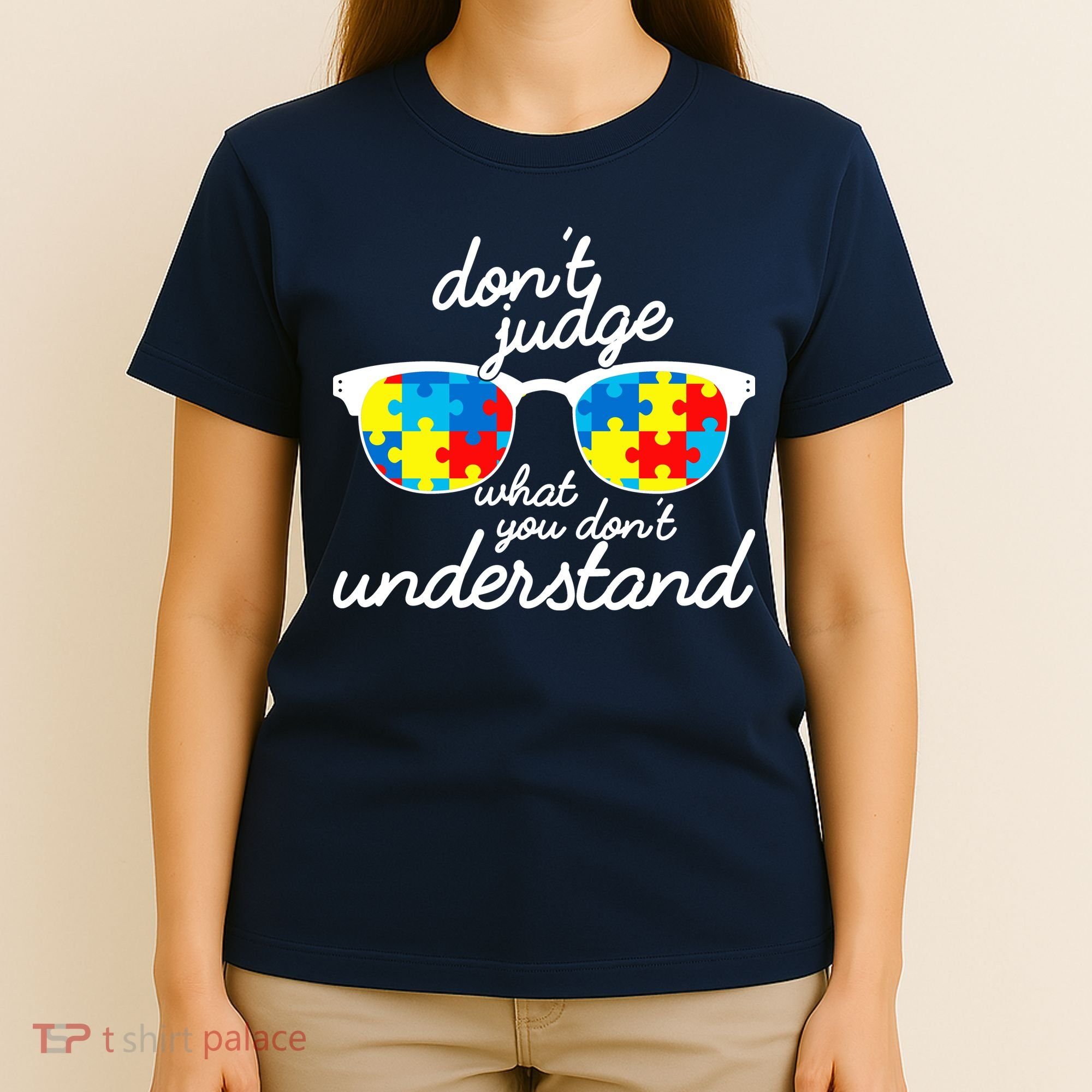 Autism Don't Judge What You Don't Understand T-Shirt