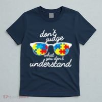 Autism Don't Judge What You Don't Understand T-Shirt thumb 5