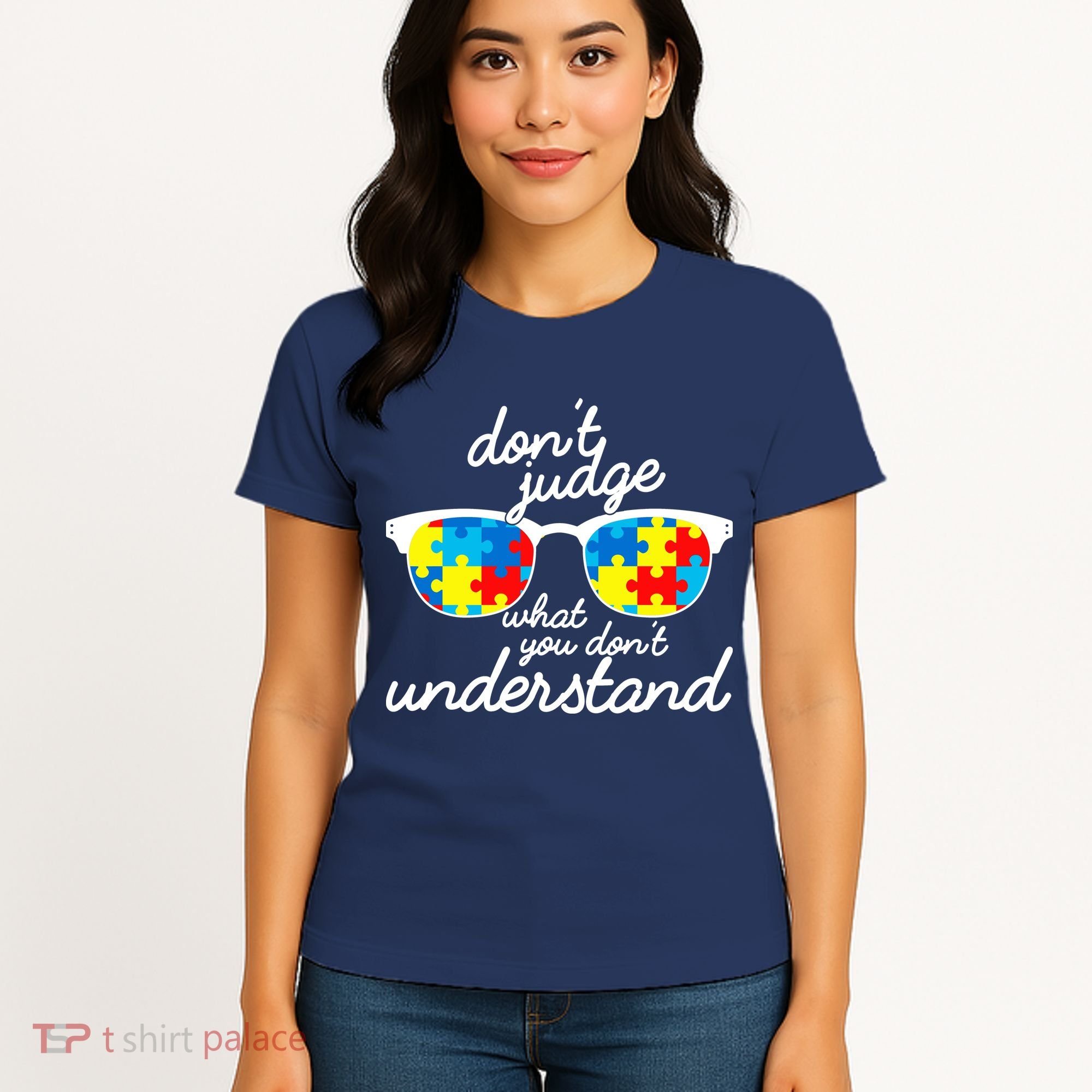 Autism Don't Judge What You Don't Understand Women's T-Shirt