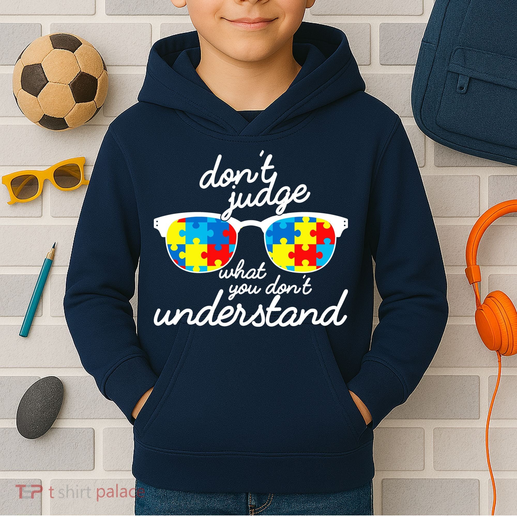 Autism Don't Judge What You Don't Understand Kids Hoodie