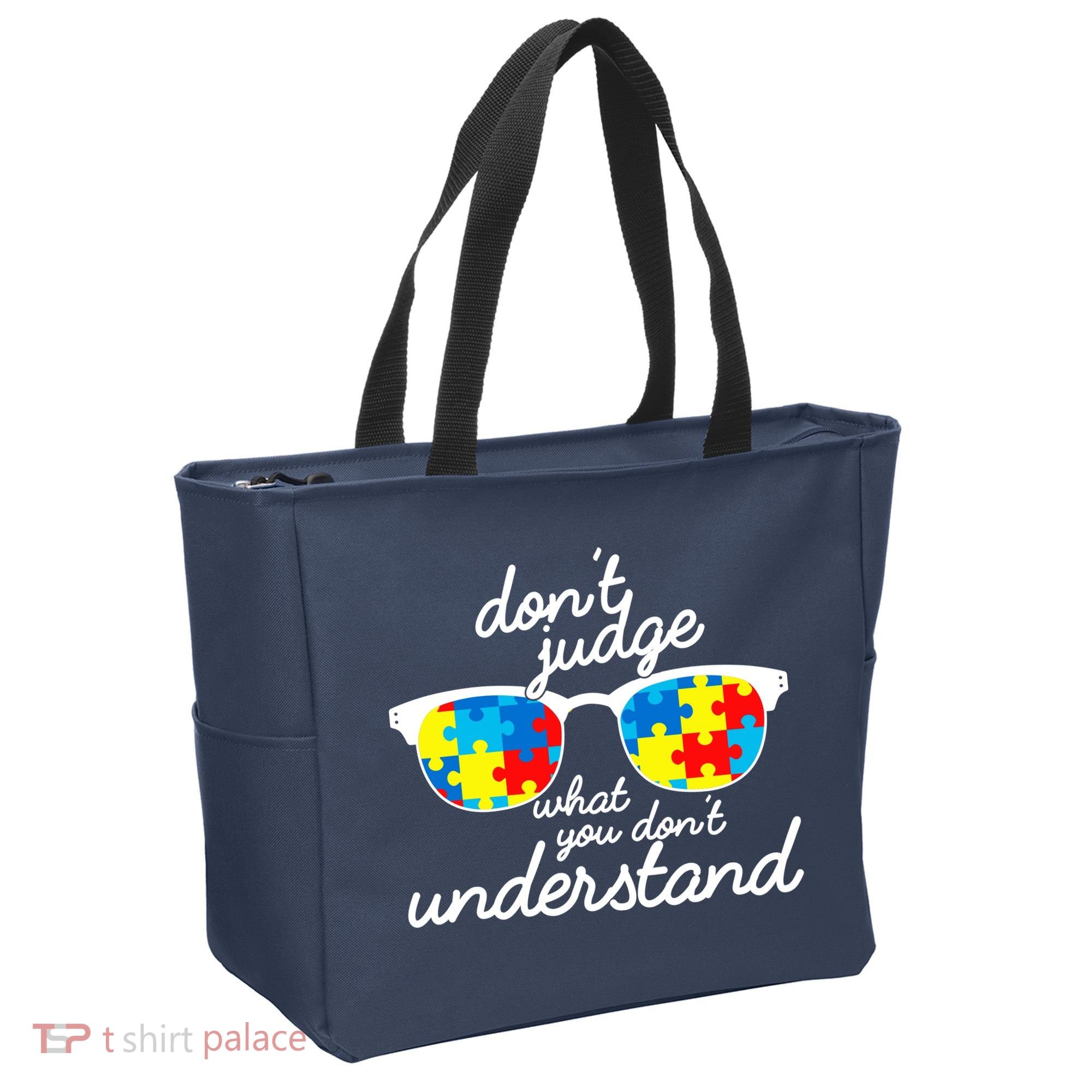 Autism Don't Judge What You Don't Understand Tote Bag