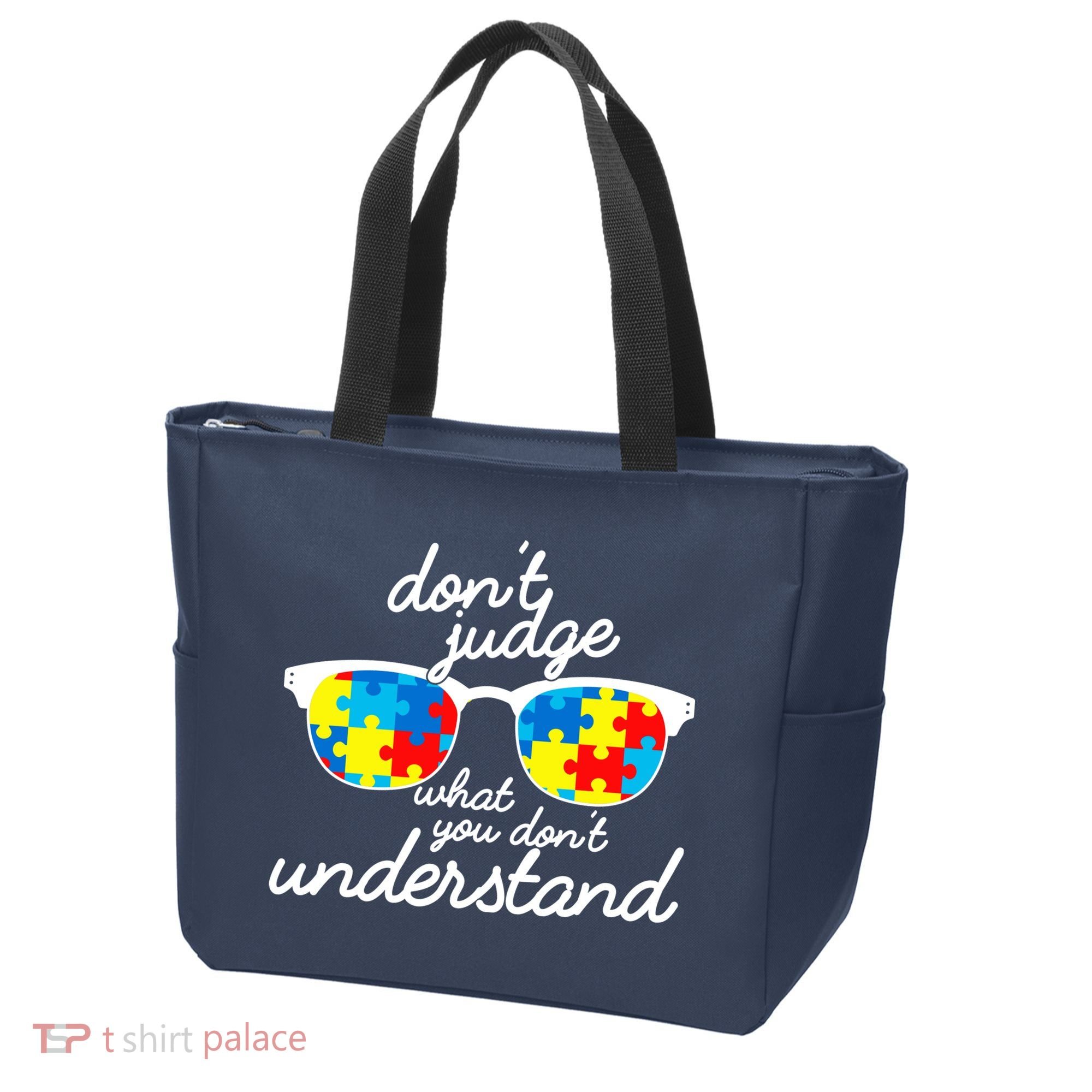 Autism Don't Judge What You Don't Understand Tote Bag