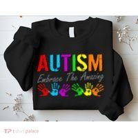 Autism Embrace The Amazing Sweatshirt thumb 2