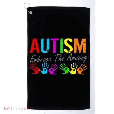 Autism Embrace The Amazing Golf Towel