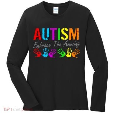 Autism Embrace The Amazing Women's Long Sleeve Shirt