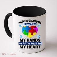 Autism Grandma My Hands Are Full You Should See My Heart Coffee Mug thumb 0