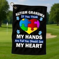 Autism Grandma My Hands Are Full You Should See My Heart Golf Towel thumb 1
