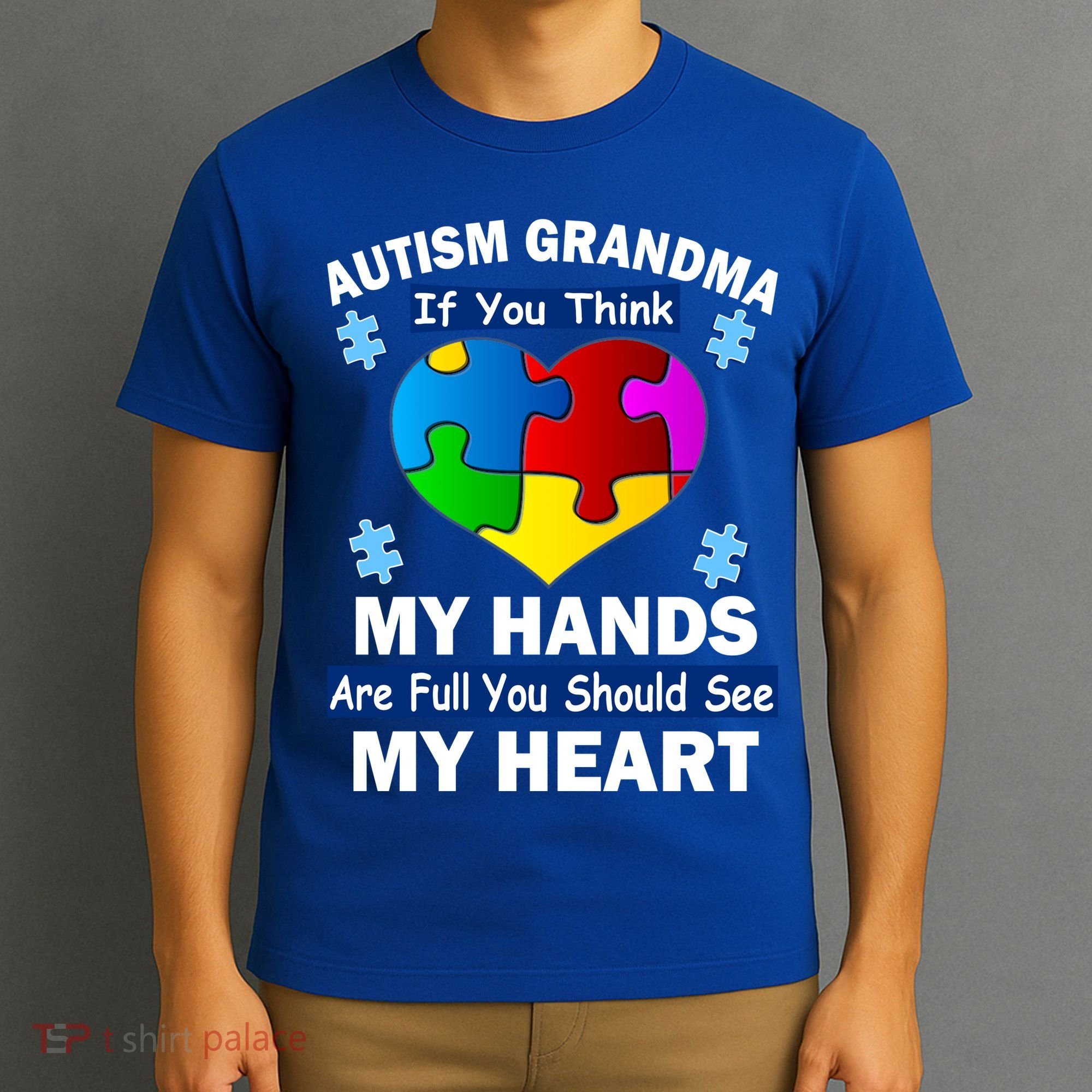 Autism Grandma My Hands Are Full You Should See My Heart T-Shirt