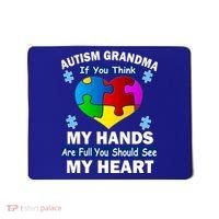 Autism Grandma My Hands Are Full You Should See My Heart Mousepad thumb 0