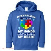 Autism Grandma My Hands Are Full You Should See My Heart Toddler Hoodie thumb 0