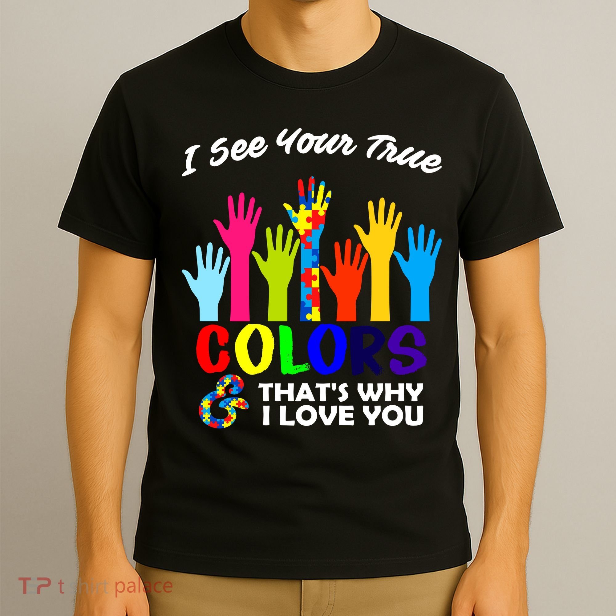 Autism Hand Of Puzzles See Your True Colors T-Shirt
