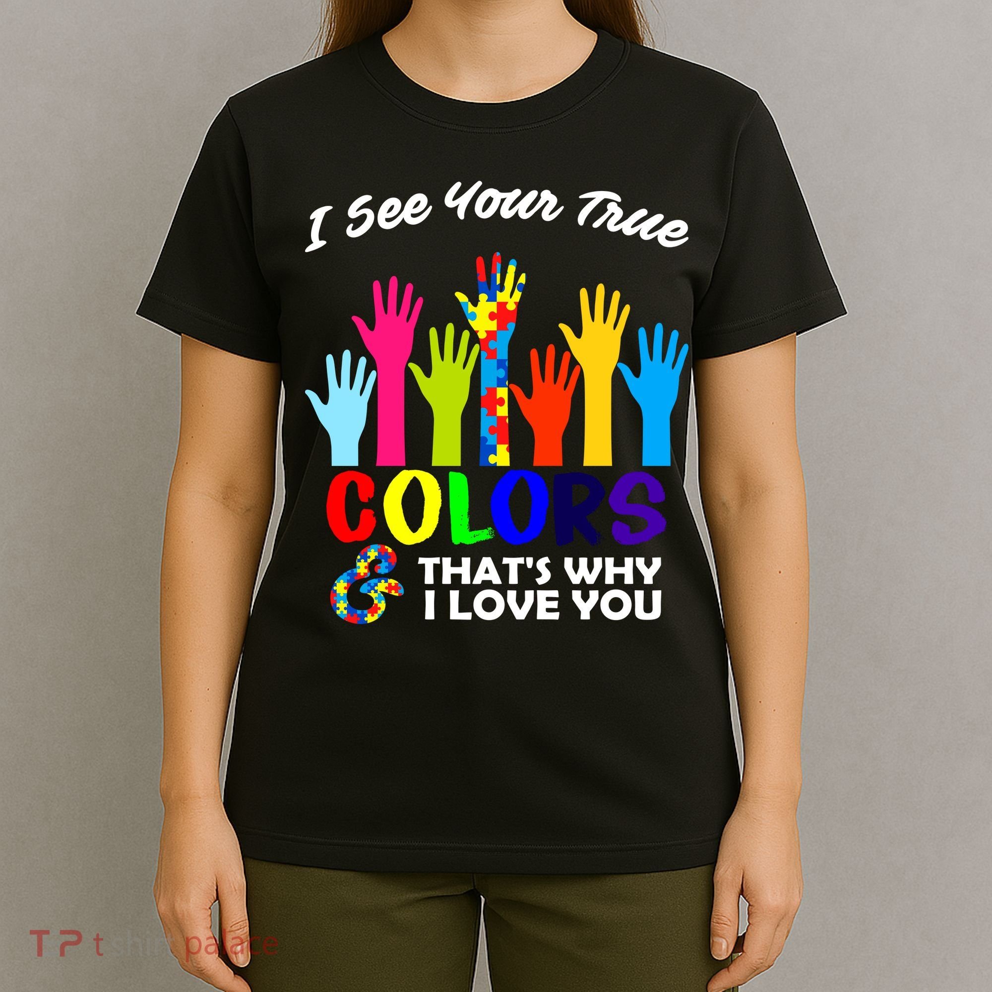 Autism Hand Of Puzzles See Your True Colors T-Shirt